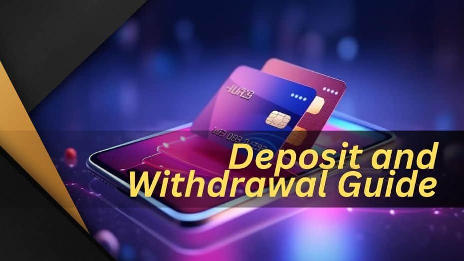 Deposit and Withdrawal